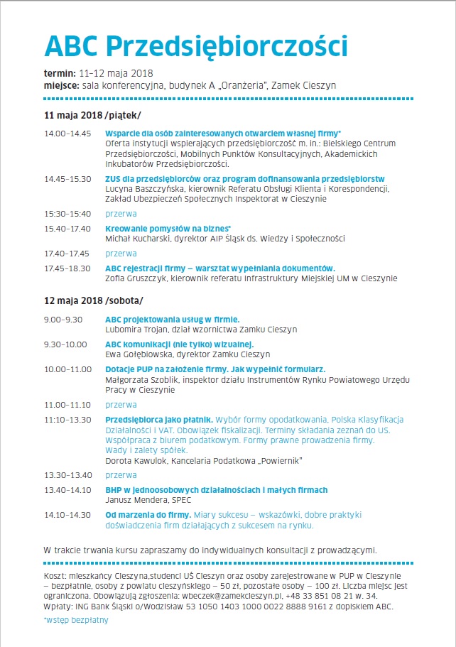 Termin: 11-12 maja 2018. Rozpoczęcie o godzinie 14:00, zakończenie o godzinie 18:30. W drugi dzień rozopoczęcie o godzinie 9:00, zakończenie o godzinie 14:30. Wstęp bezpłatny dla stydentów UŚ Cieszyn oraz dla osób zarejestrowanych w PUP. Osoby z powiatu cieszyńskiego - 50 zł, pozostałe osoby - 100 zł. Liczba miejsc jest ograniczona. Obowiązują zgłoszenia: wbeczek@zamekcieszyn.pl, +48 33 851 08 21 w. 34