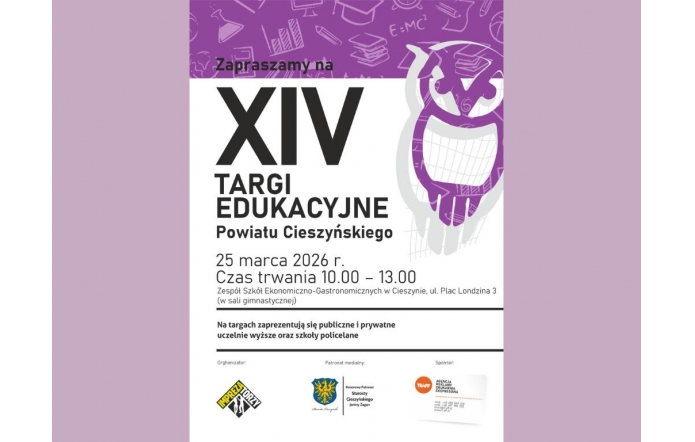 Fioletowo-biały plakat zapraszający na XIV Targi Edukacyjne Powiatu Cieszyńskiego, które odbędą się 25 marca 2026 r. w godzinach 10:00 – 13:00 w Zespole Szkół Ekonomiczno-Gastronomicznych w Cieszynie. Swoją ofertę zaprezentują uczelnie wyższe i szkoły policealne.